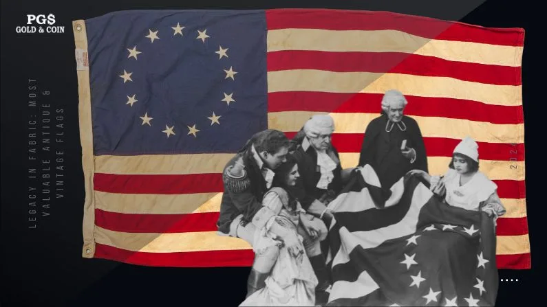 Legacy In Fabric: Most Valuable Antique & Vintage Flags